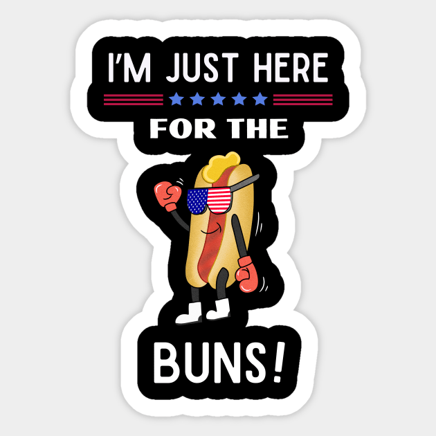 I'm just here for the buns Ameican Theme Sticker by CoolFuture